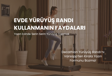 Evde Yürüyüş Bandı Avantajları: Yazın Formda Kalmanın Sırrı